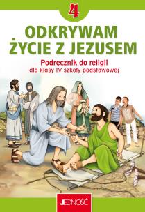 Religia Odkrywam życie z Jezusem podręcznik dla klasy 4 szkoły podstawowej. Autor: ks. dr Krzysztof Mielnicki, Elżbieta Kondrak. Multiszop.pl Okładka książki Religia Odkrywam życie z Jezusem podręcznik dla klasy 4 szkoły podstawowej