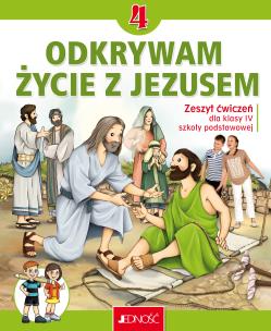 Okładka książki Religia Odkrywam życie z Jezusem zeszyt ćwiczeń dla klasy 4 szkoły podstawowej