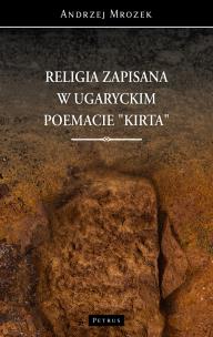 Okładka książki Religia zapisana w ugaryckim poemacie Kirta