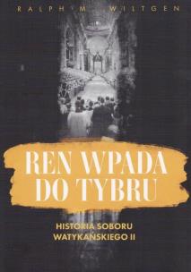 Ren wpada do Tybru. Autor: Ralph M. Wiltgen. Multiszop.pl Okładka książki Ren wpada do Tybru