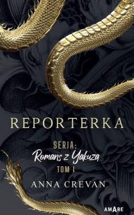 Reporterka. Romans z Yakuzą. Autor: Anna Crevan. Multiszop.pl Okładka książki Reporterka. Romans z Yakuzą