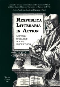 Opakowanie Respublica Litteraria in Action. Letters - Speeches - Poems - Inscriptions