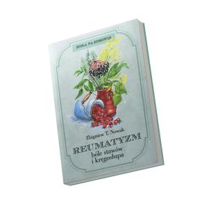 Reumatyzm bóle stawów i kręgosłupa. Autor: Zbigniew T. Nowak. Multiszop.pl Okładka książki Reumatyzm bóle stawów i kręgosłupa