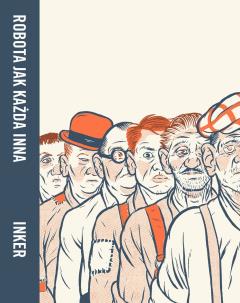 Robota jak każda inna. Autor: Inker Alex W.. Multiszop.pl Okładka książki Robota jak każda inna