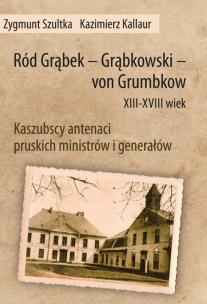 Okładka książki Ród Grąbek Grąbkowski von Grumbkow XIII - XVIII wiek
