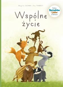 Rodzina Borsuków i Lisów przedstawia T.3. Autor: Brigitte Luciani, Eve Tharlet, Marek Puszczewicz. Multiszop.pl Okładka książki Rodzina Borsuków i Lisów przedstawia T.3