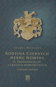 Okładka książki Rodzina Czernych herbu Nowina w średniowieczu i czasach nowożytnych