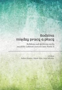 Rodzina między pracą a płacą. Refleksja.... Autor:   Praca zbiorowa. Multiszop.pl Okładka książki Rodzina między pracą a płacą. Refleksja...
