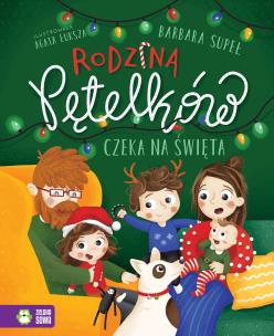 Rodzina Pętelków czeka na święta. Autor: Supeł Barbara. Multiszop.pl Okładka książki Rodzina Pętelków czeka na święta