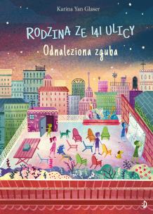 Rodzina ze 141 Ulicy Tom 4. Odnaleziona zguba. Autor: KARINA YAN-GLASER. Multiszop.pl Okładka książki Rodzina ze 141 Ulicy Tom 4. Odnaleziona zguba
