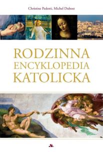 Okładka książki Rodzinna encyklopedia katolicka