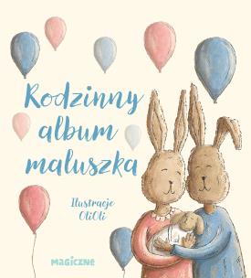 Rodzinny album maluszka. Autor: Opracowanie zbiorowe. Multiszop.pl Okładka książki Rodzinny album maluszka