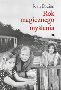 Rok magicznego myślenia. Autor: Joan Didion. Multiszop.pl Okładka książki Rok magicznego myślenia