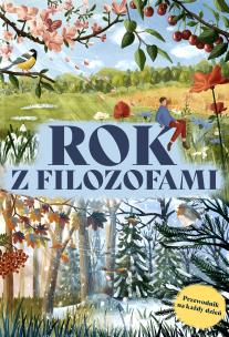 Rok z filozofami. Autor: Irena Brignull. Multiszop.pl Okładka książki Rok z filozofami