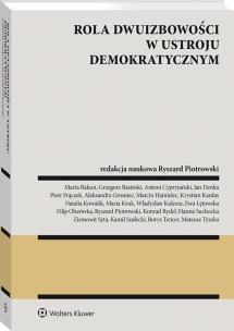 Rola dwuizbowości w ustroju demokratycznym. Autor: Łętowska Ewa, Piotrowski Ryszard, Suchocka Hanna, Ziemowit Syta, Konrad Rydel, Władysław Teofil Kulesza, Maria Kruk-Jarosz, Piotr Frączek, Mateusz Tyszka, Kamil Szałecki, Krystian Kardas, Grzegorz Basiński, Marta Bakun, Marcin Hamielec, Jan Denka, Filip Olszówka, Aleksandra Gromiec, Antoni Cypryjański, Natalia Kowalik, Borys Tencer. Multiszop.pl Okładka książki Rola dwuizbowości w ustroju demokratycznym