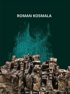 Roman Kosmala. Poznański rzeźbiarz, malarz.... Autor: Roman Kosmala, Andrzej Haegenbarth. Multiszop.pl Okładka książki Roman Kosmala. Poznański rzeźbiarz, malarz...