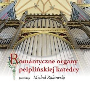 Okładka książki Romantyczne organy pelplińskiej katedry + CD