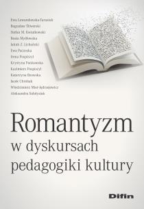 Okładka książki Romantyzm w dyskursach pedagogiki kultury