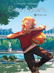 Romeo i Julia. Emma i Wioletta. Tom 7. Autor: Jérôme Hamon, Lena Sayaphoum. Multiszop.pl Okładka książki Romeo i Julia. Emma i Wioletta. Tom 7