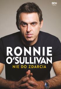 Ronnie O'Sullivan. Nie do zdarcia. Autor: Ronnie O'Sullivan. Multiszop.pl Okładka książki Ronnie O'Sullivan. Nie do zdarcia