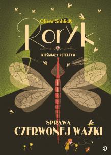 Okładka książki Roryk. Nieśmiały detektyw Tom 2 Sprawa czerwonej ważki