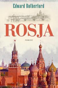 Rosja. Autor: Rutherfurd Edward, Elżbieta Smoleńska. Multiszop.pl Okładka książki Rosja