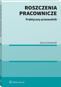 Okładka książki Roszczenia pracownicze. Praktyczny przewodnik