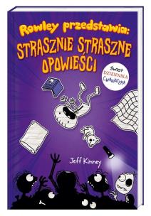 Rowley przedstawia. Strasznie straszne opowieści. Autor: Jeff Kinney, Joanna Wajs. Multiszop.pl Okładka książki Rowley przedstawia. Strasznie straszne opowieści