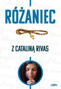 Różaniec z Cataliną Rivas. Autor: Anna Matusiak. Multiszop.pl Okładka książki Różaniec z Cataliną Rivas