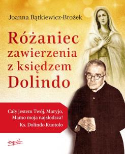 Okładka książki Różaniec zawierzenia z księdzem Dolindo wyd. 3