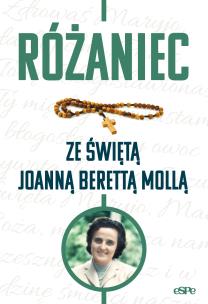 Okładka książki Różaniec ze świętą Joanną Berettą Mollą