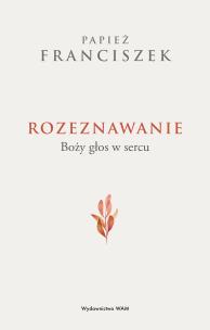 Okładka książki Rozeznawanie. Boży głos w sercu
