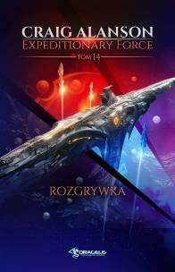Rozgrywka. Expeditionary Force. Tom 14. Autor: Alanson Craig. Multiszop.pl Okładka książki Rozgrywka. Expeditionary Force. Tom 14