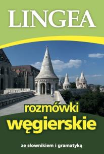 Rozmówki węgierskie ze słownikiem i gramatyką wyd. 4. Autor: Opracowanie zbiorowe. Multiszop.pl Okładka książki Rozmówki węgierskie ze słownikiem i gramatyką wyd. 4