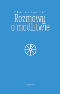 Okładka książki Rozmowy o modlitwie