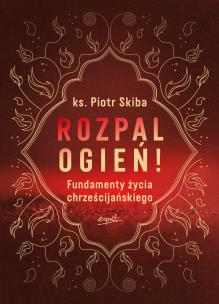 Okładka książki Rozpal ogień!