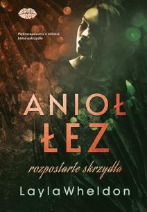 Okładka książki Rozpostarte skrzydła. Anioł łez. Tom 3