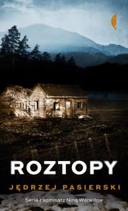 Roztopy wyd. 2. Autor: Jędrzej Pasierski. Multiszop.pl Okładka książki Roztopy wyd. 2