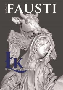 Rozważaj i głoś Ewangelię według św. Łukasza. Autor: Fausti Silvano. Multiszop.pl Okładka książki Rozważaj i głoś Ewangelię według św. Łukasza
