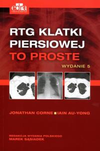 RTG klatki piersiowej To proste. Autor: Au-Jong I, J. Corne. Multiszop.pl Okładka książki RTG klatki piersiowej To proste