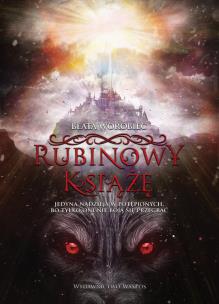 Rubinowy książę - uszkodzone. Autor: Beata Worobiec. Multiszop.pl Okładka książki Rubinowy książę - uszkodzone