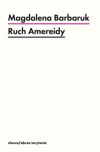 Ruch amereidy. Autor: Barbaruk Magdalena. Multiszop.pl Okładka książki Ruch amereidy