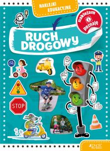 Ruch drogowy Naklejki edukacyjne. Autor: Dorota Skwark. Multiszop.pl Okładka książki Ruch drogowy Naklejki edukacyjne