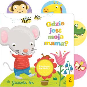 Okładka książki Ruchome elementy Gdzie jest moja mama?