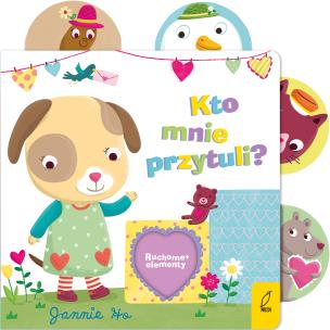 Okładka książki Ruchome elementy Kto mnie przytuli?