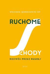 Ruchome schody. Rozwój przez regres wyd. 2023. Autor: Jędrzejewski Wojciech. Multiszop.pl Okładka książki Ruchome schody. Rozwój przez regres wyd. 2023
