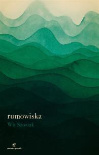 Rumowiska. Autor: Wit Szostak. Multiszop.pl Okładka książki Rumowiska