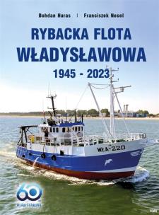Rybacka flota Władysławowa. Autor: Huras Bohdan, Franciszek Necel. Multiszop.pl Okładka książki Rybacka flota Władysławowa