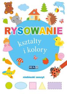 Okładka książki Rysowanie kształty i kolory. Zeszyt niebieski