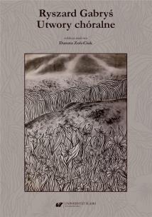 Okładka książki Ryszard Gabryś. Utwory chóralne + CD